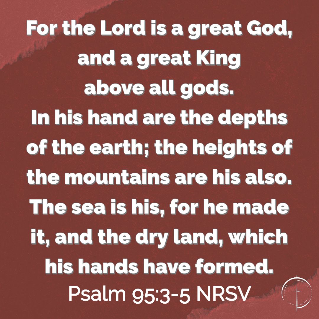 Psalm 95 3 5 Nrsv Northminster Church
