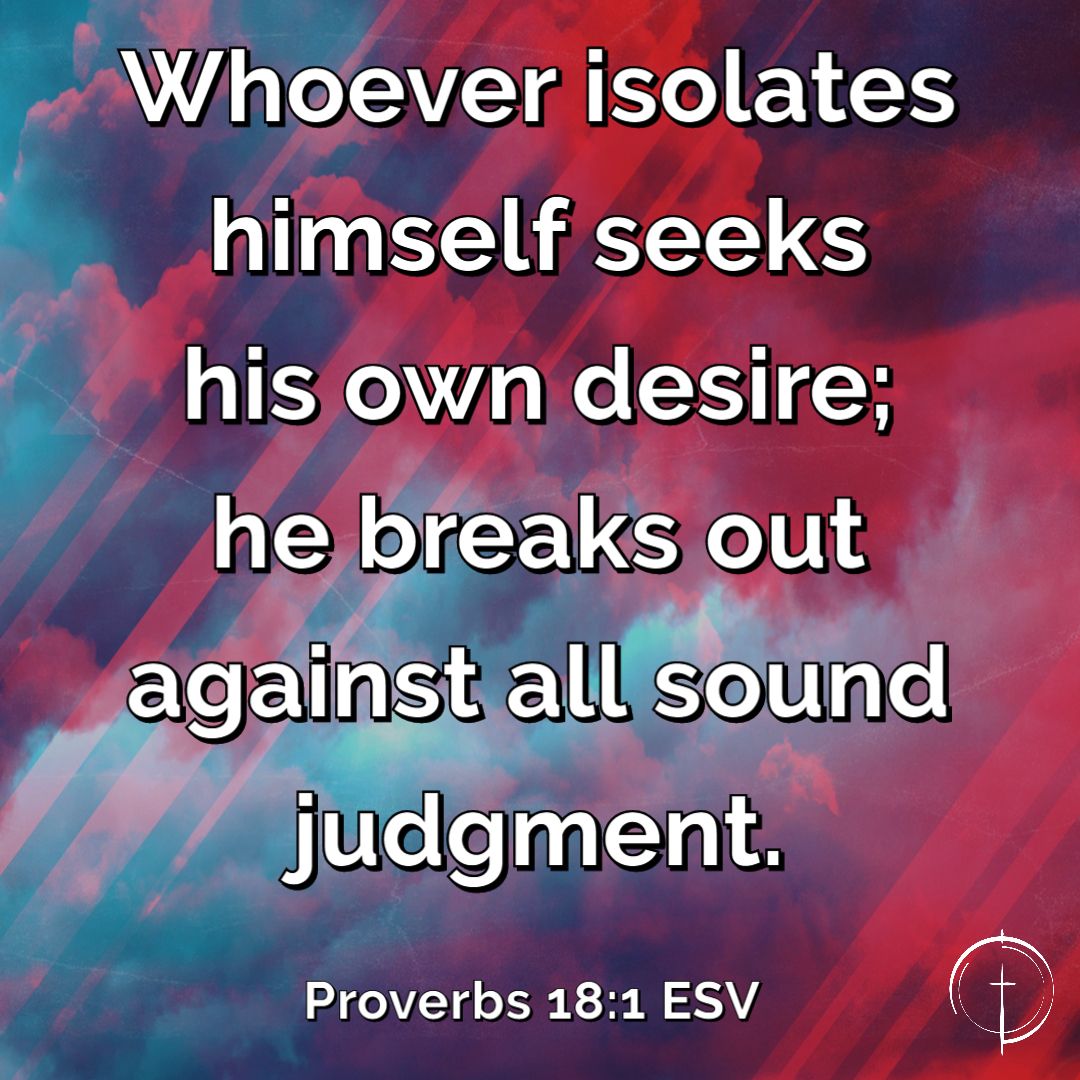 Proverbs 18 1 Esv Northminster Church