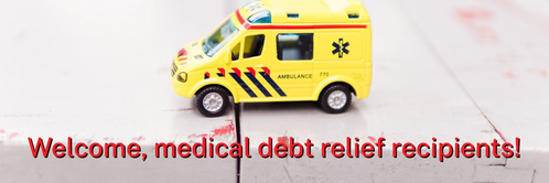 Welcome, medical debt relief recipients!