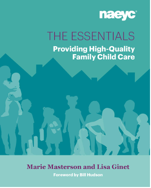 Essentials Providing High Quality Family Child Care book