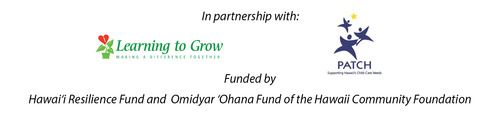Partners Learning to Grow and Patch, funded by Hawaii Resilience Fund and Omidyar ohana fund of the Hawaii Community Foundation
