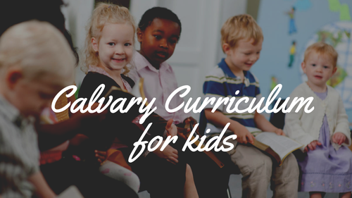 Calvary Curriculum